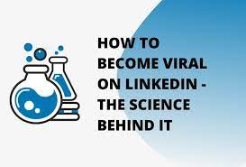 How to Become Viral on LinkedIn – The Science Behind It